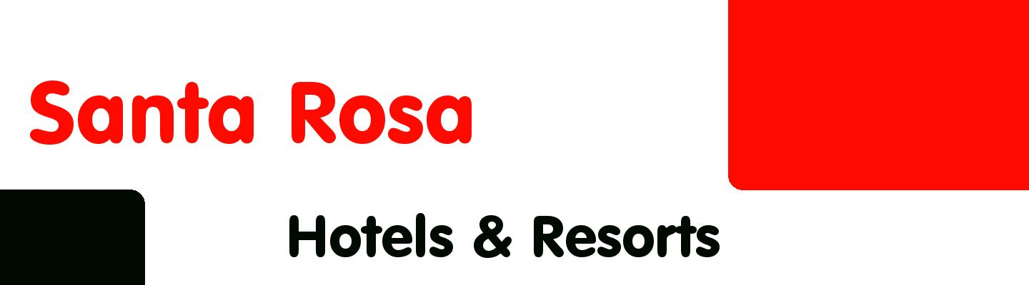 Best hotels & resorts in Santa Rosa - Rating & Reviews